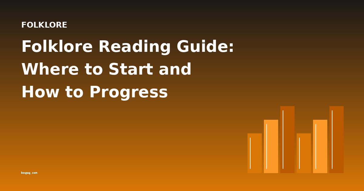Folklore Reading Guide: Where to Start and How to Progress